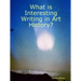 What is Interesting Writing in Art History?
