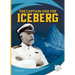 The Captain and the Iceberg