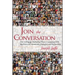 Join the Conversation: How to Engage Marketing-Weary Consumers with the Power of Community, Dialogue, and Partnership