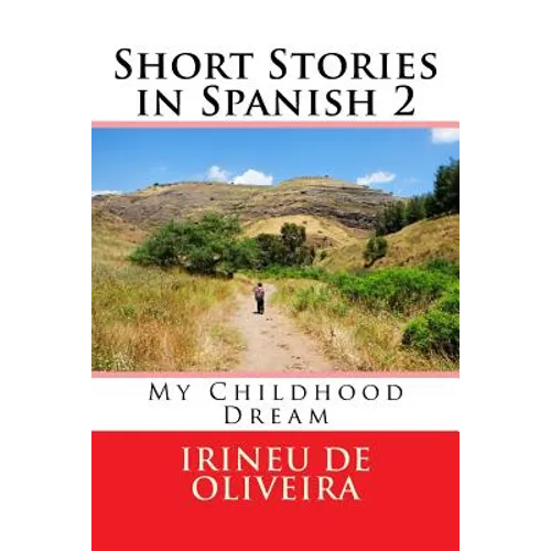 Short Stories in Spanish 2: My Childhood Dream
