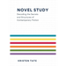 Novel Study: Decoding the Secrets and Structures of Contemporary Fiction