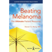 Beating Melanoma: The Ultimate Patient Resource