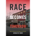 Race Becomes Tomorrow: North Carolina and the Shadow of Civil Rights
