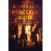 A Mostly Peaceful Book: A Refutation of the Leftist Culture That Plagued 2020