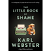 The Little Book of Shame: An Autobiography for People Who Don't Much Care for Reading
