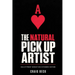 The Natural Pick Up Artist: Bulletproof Seduction Extended Edition