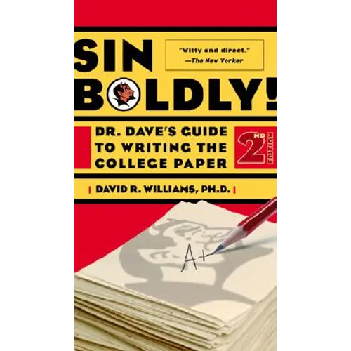 Sin Boldly!: Dr. Dave's Guide to Writing the College Paper