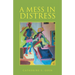 A Mess in Distress