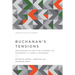 Buchanan's Tensions: Reexamining the Political Economy and Philosophy of James M. Buchanan
