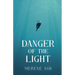 Danger of the Light