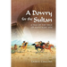 A Dowry for the Sultan: A tale of the siege of Manzikert 1054