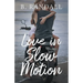 Love in Slow Motion