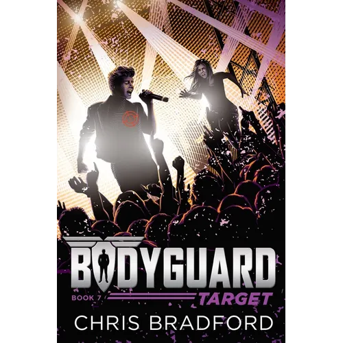 Bodyguard: Target (Book 7)