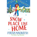 Snow Place Like Home