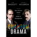 Quantum Drama: From the Bohr-Einstein Debate to the Riddle of Entanglement