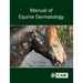 Manual of Equine Dermatology