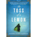 The Toss of a Lemon