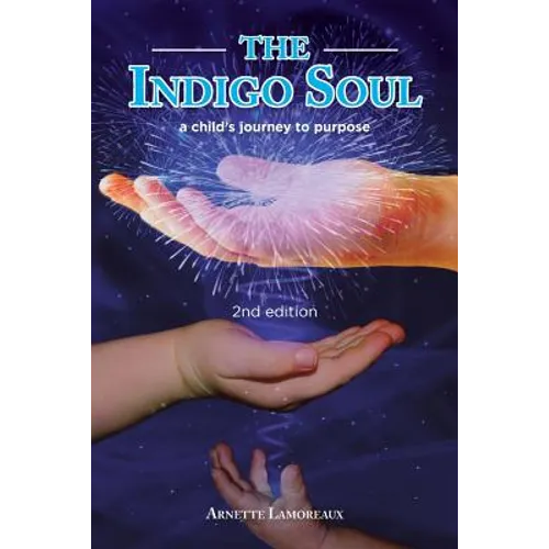 The Indigo Soul: a child's journey to purpose