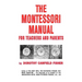 The Montessori Manual for Teachers and Parents