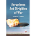 Aeroplanes and Dirigibles of War