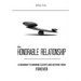 The Honorable Relationship: A roadmap to winning clients and keeping them forever.