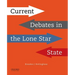 Current Debates in the Lone Star State