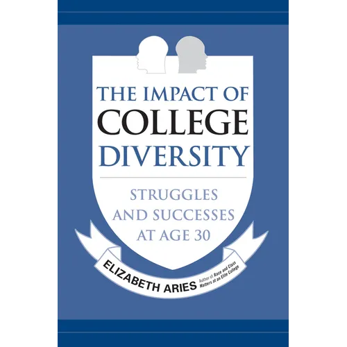 The Impact of College Diversity: Struggles and Successes at Age 30