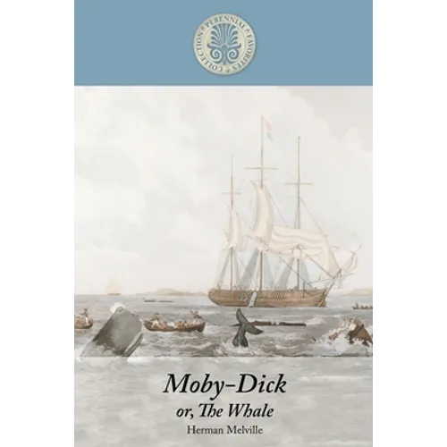 Moby-Dick Or, the Whale