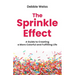 The Sprinkle Effect: A Guide to Creating a More Colorful and Fulfilling Life