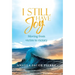 I Still Have Joy: Moving from Victim to Victory
