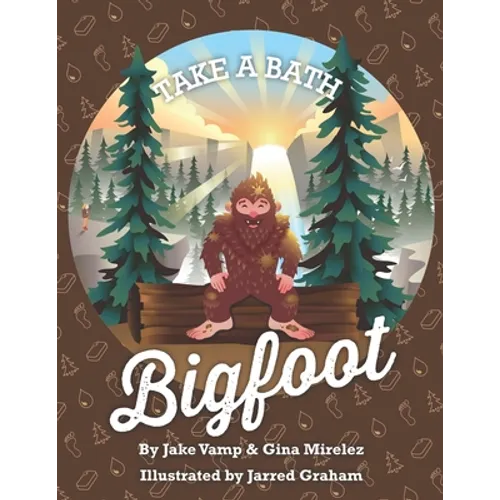Take A Bath Bigfoot