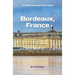 Bordeaux, France: Plus Saint-ﾉmilion, Arcachon, and Bordeaux Wines