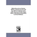 Biblical Researches in Palestine, 1838-52. A Journal of Travels in the Year 1838. by E. Robinson and E. Smith. Drawn Up From the original Diaries, Wit