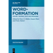Word-Formation - History, Theories, Units and Processes