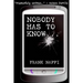 Nobody Has to Know