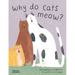 Why Do Cats Meow?: Curious Questions about Your Favorite Pets