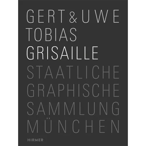Gert & Uwe Tobias: Grisaille