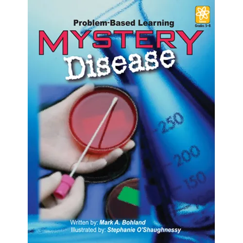 Mystery Disease: Problem-Based Learning (Grades 5-8)