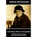 Anna Wickham - The Man With A Hammer: "Desire and longing are the whips of God"