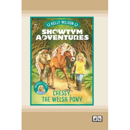 Showtym Adventures 4: Chessy, the Welsh Pony (Dyslexia-Friendly Edition)