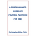 A Compassionate, Moderate Political Platform for 2024