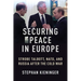 Securing Peace in Europe: Strobe Talbott, Nato, and Russia After the Cold War
