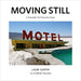 Lauri Gaffin: Moving Still: A Cinematic Life Frame-By-Frame