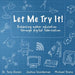 Let Me Try It!: Enhancing maker education through digital fabrication