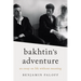 Bakhtin's Adventure: An Essay on Life Without Meaning