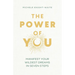 The Power of You: Manifest Your Wildest Dreams in Seven Steps