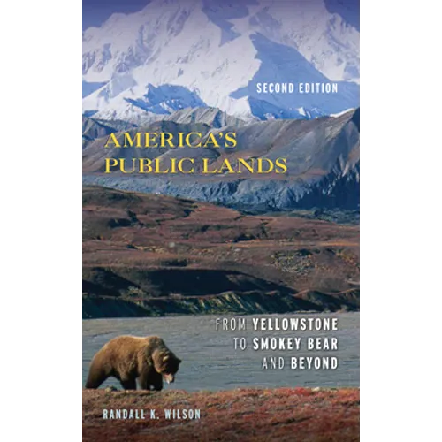 America's Public Lands: From Yellowstone to Smokey Bear and Beyond