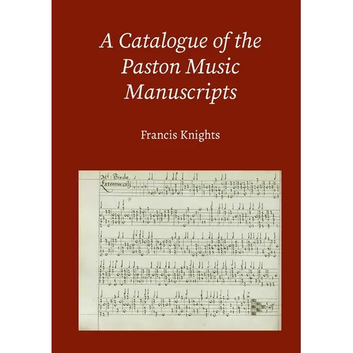 A Catalogue of the Paston Music Manuscripts