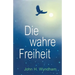 Die wahre Freiheit