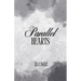 Parallel Hearts: From Parallel paths to intertwined souls - their love is the connection they never saw coming.
